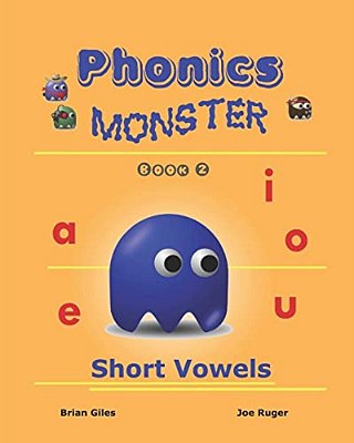 Phonics Monster - Book 2: Short Vowels-..