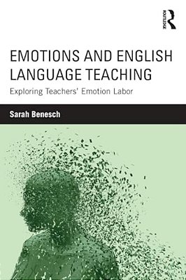 Emotions And English Language Teaching: Exploring Teachers' Emotion Labor-..
