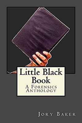 Little Black Book: A Forensics Anthology-..