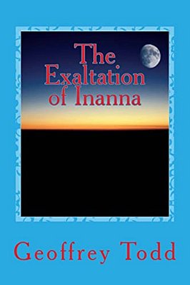 The Exaltation Of Inanna: A Play In One Act-..