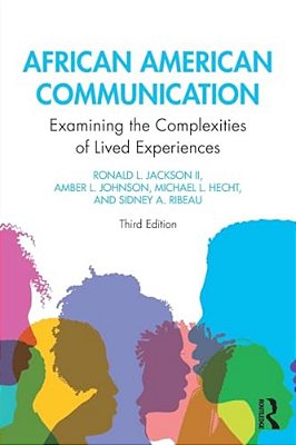 African American Communication: Examining The Complexities Of Lived Experiences-..