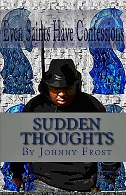 Sudden Thoughts: Poetic Knight's Sudden Thoughts-..