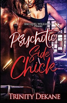 The Psychotic Side Chick-..