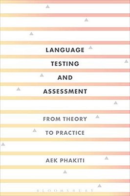 Language Testing And Assessment: From Theory To Practice-..