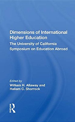Dimensions Of International Higher Education: The University Of California Symposium On Education Abroad-..