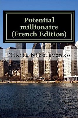 Potential Millionaire (French Edition)-..