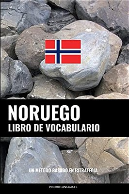 Libro De Vocabulario Noruego: Un Método Basado En Estrategia-..