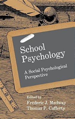 School Psychology: A Social Psychological Perspective-..