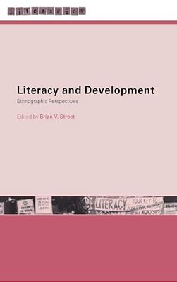 Literacy And Development: Ethnographic Perspectives-..
