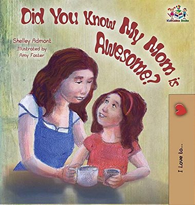 Did You Know My Mom Is Awesome?-..