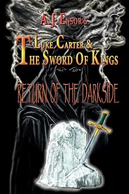 Luke Carter And The Sword Of Kings: Return Of The Darkside-..