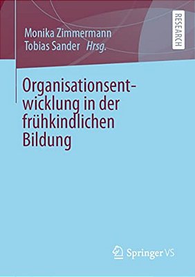 Organisationsentwicklung In Der Frühkindlichen Bildung-..
