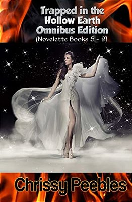 Trapped In The Hollow Earth Omnibus Edition (Novelette Books 5 - 9)-..