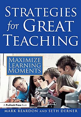 Strategies For Great Teaching: Maximize Learning Moments-..