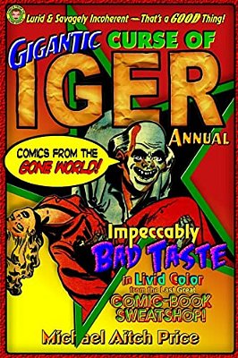 Gigantic Curse Of Iger Annual: Comics From The Gone World-..
