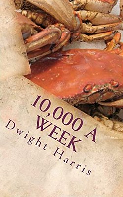 10,000 A Week: A Movie/Tv Script-..
