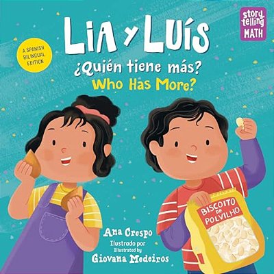 Lia Y Luís: ¿Quién Tiene Más?/Lia & Luis: Who Has More? (Spanish Bilingual Edition)-..