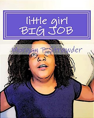 Little Girl Big Job-..