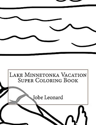 Lake Minnetonka Vacation Super Coloring Book-..