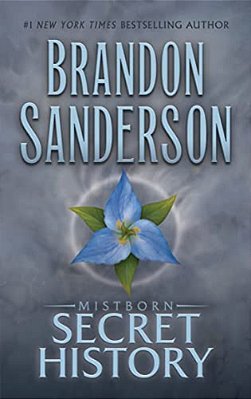 Mistborn: Secret History-..