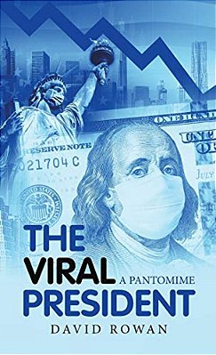 The Viral President: A Pantomime-..