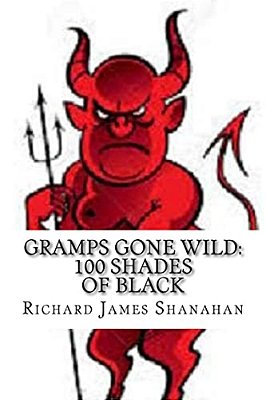 Gramps Gone Wild: 100 Shades Of Black-..