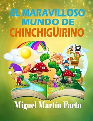 El Maravilloso Mundo De Chinchiguirino-..