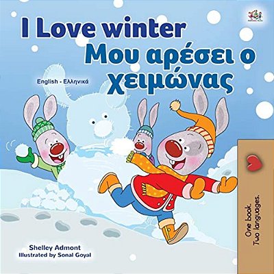 I Love Winter (English Greek Bilingual Children's Book)-..