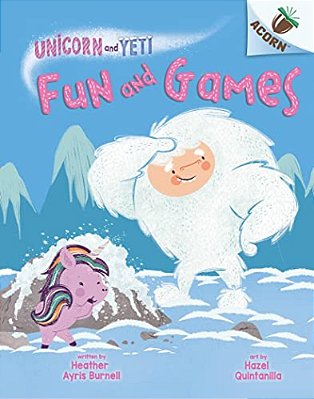 Fun And Games: An Acorn Book (Unicorn And Yeti #8)-..