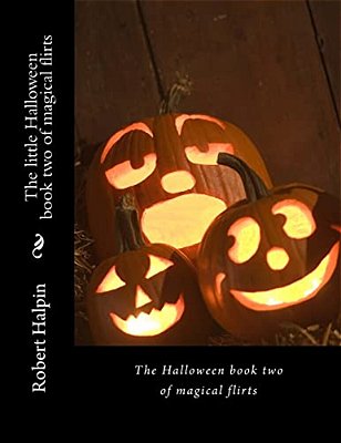 The Little Halloween Book Two Of Magical Flirts-..