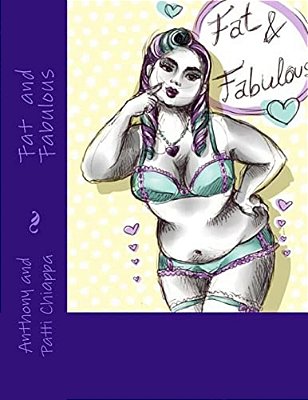 Fat And Fabulous-..
