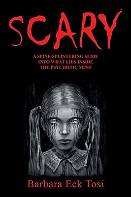 Scary: A Spine-Splintering Slide Into What Lies Inside The Psychotic Mind-..