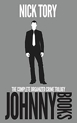 Johnny Books: The Complete Organized Crime Trilogy: Books 1-3-..