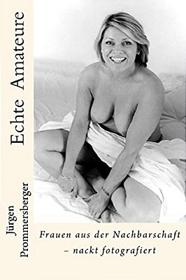 Echte Amateure: Frauen Aus Der Nachbarschaft - Nackt Fotografiert-..