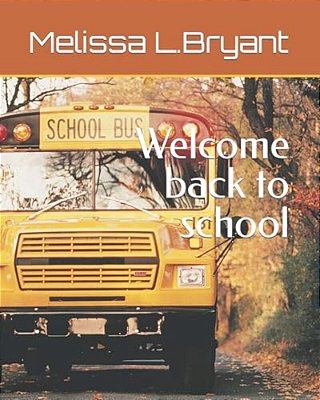 Welcome Back To School-..