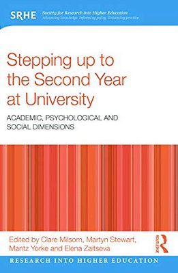 Stepping Up To The Second Year At University: Academic, Psychological And Social Dimensions-..