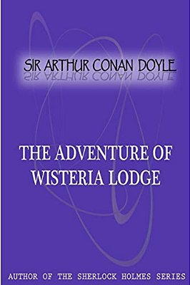 The Adventure Of Wisteria Lodge-..