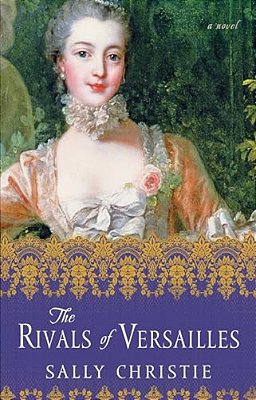 The Rivals Of Versailles-..