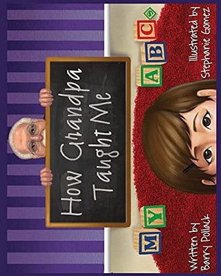 How Grandpa Taught Me My Abc's-..