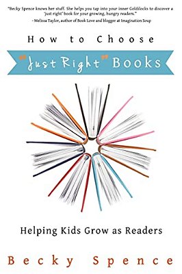 How To Choose "Just Right" Books: Helping Kids Grow As Readers-..
