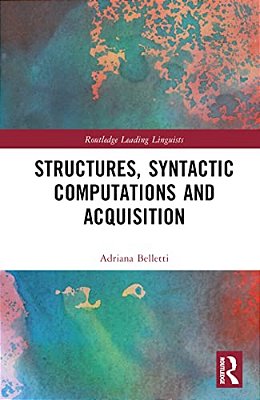 Structures, Syntactic Computations And Acquisition-..