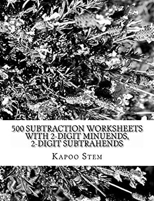 500 Subtraction Worksheets With 2-Digit Minuends, 2-Digit Subtrahends: Math Practice Workbook-..