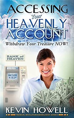 Accessing Your Heavenly Account: Withdraw Your Treasure Now!-..
