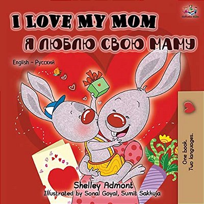 I Love My Mom (English Russian Bilingual Book)-..