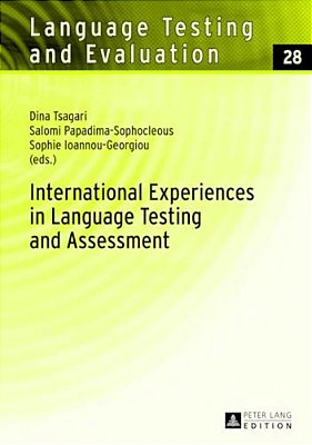 International Experiences In Language Testing And Assessment: Selected Papers In Memory Of Pavlos Pavlou-..