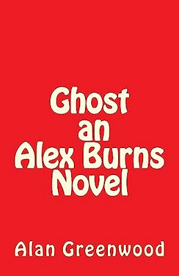 Ghost An Alex Burns Novel-..
