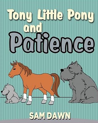 Tony Little Pony And Patience-..