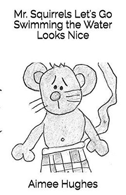 Mr. Squirrels Let's Go Swimming The Water Looks Nice-..