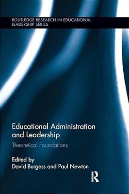 Educational Administration And Leadership: Theoretical Foundations-..