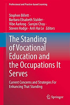 The Standing Of Vocational Education And The Occupations It Serves: Current Concerns And Strategies For Enhancing That Standing-..